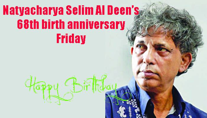 Selim Al Deen’s 68th birth anniversary Friday