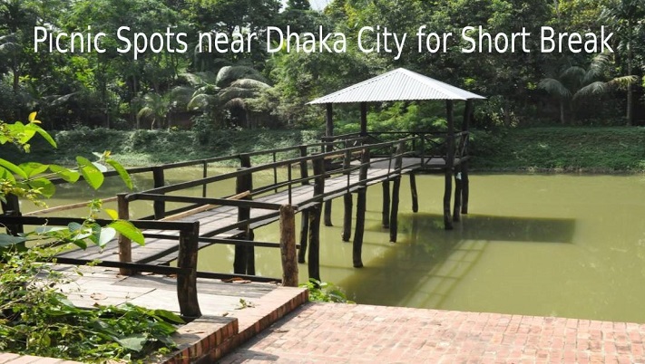 Picnic Spots near Dhaka City for Short Break