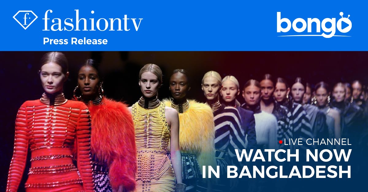 FashionTV hits Dhaka’s Catwalk and Beyond with Bongo